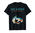 Save Horse Ride Cowboy Country T-Shirt - Casual Everyday Wear Unisex - T-Shirt, Sweatshirt, Hoodie