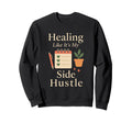 Therapy Affirmation Mental Health Sweatshirt - Novelty Apparel for Adults - T-Shirt, Sweatshirt, Hoodie