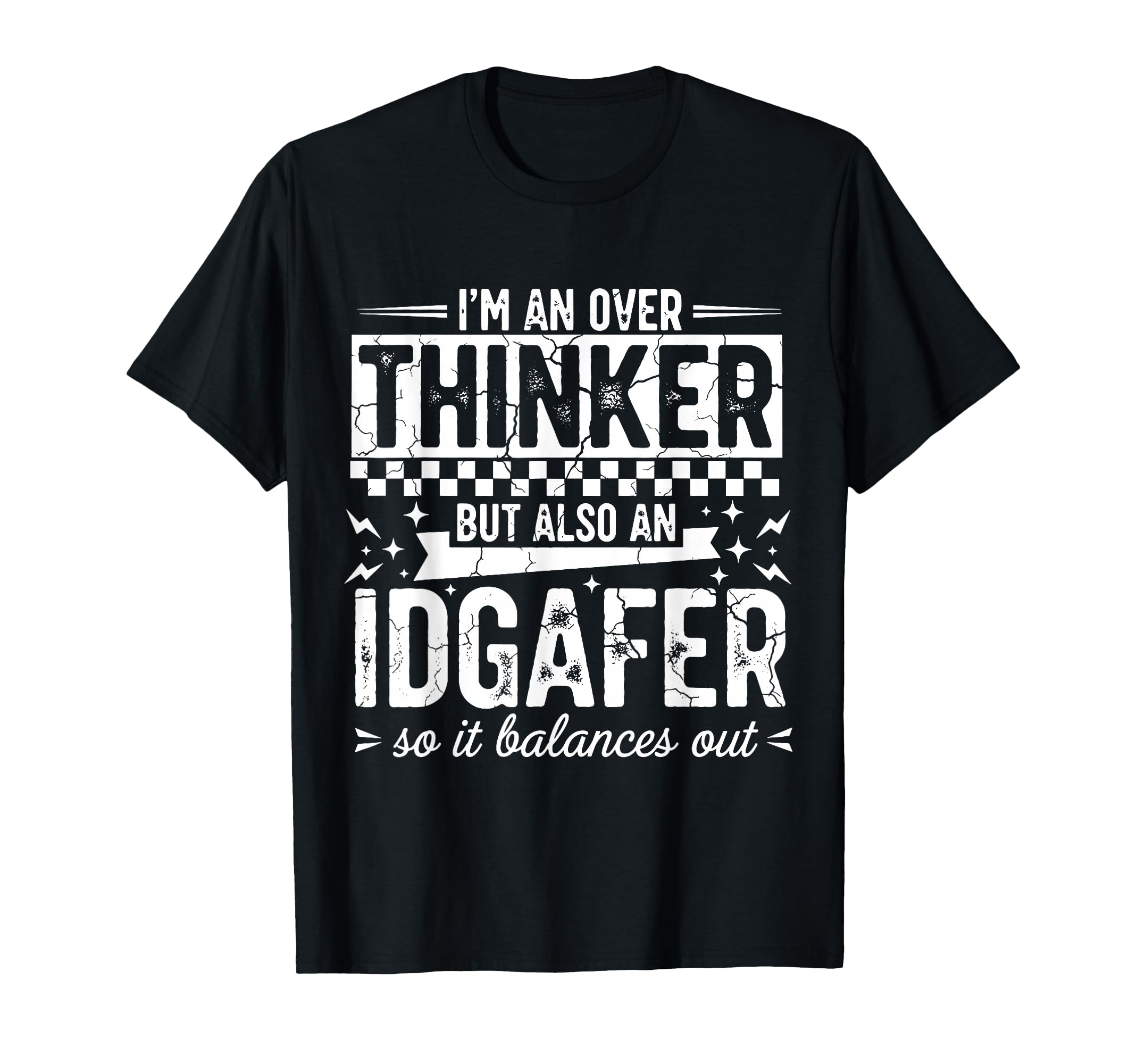Im Overthinker But Also Idgafer T-Shirt - Graphic Print Unisex - T-Shirt, Sweatshirt, Hoodie