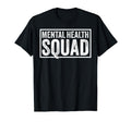 Mental Health Squad Brain Illness T-Shirt - Minimalist Print Men Women - T-Shirt, Sweatshirt, Hoodie
