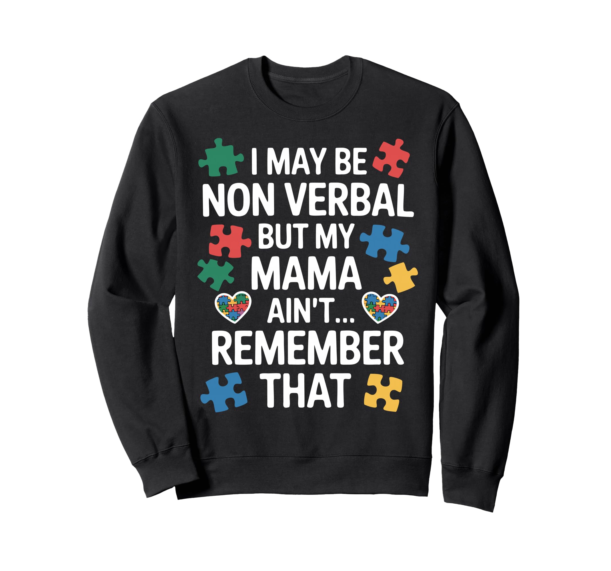 Mother Autistic Child Autism Mom Sweatshirt - Streetwear Style Unisex - T-Shirt, Sweatshirt, Hoodie