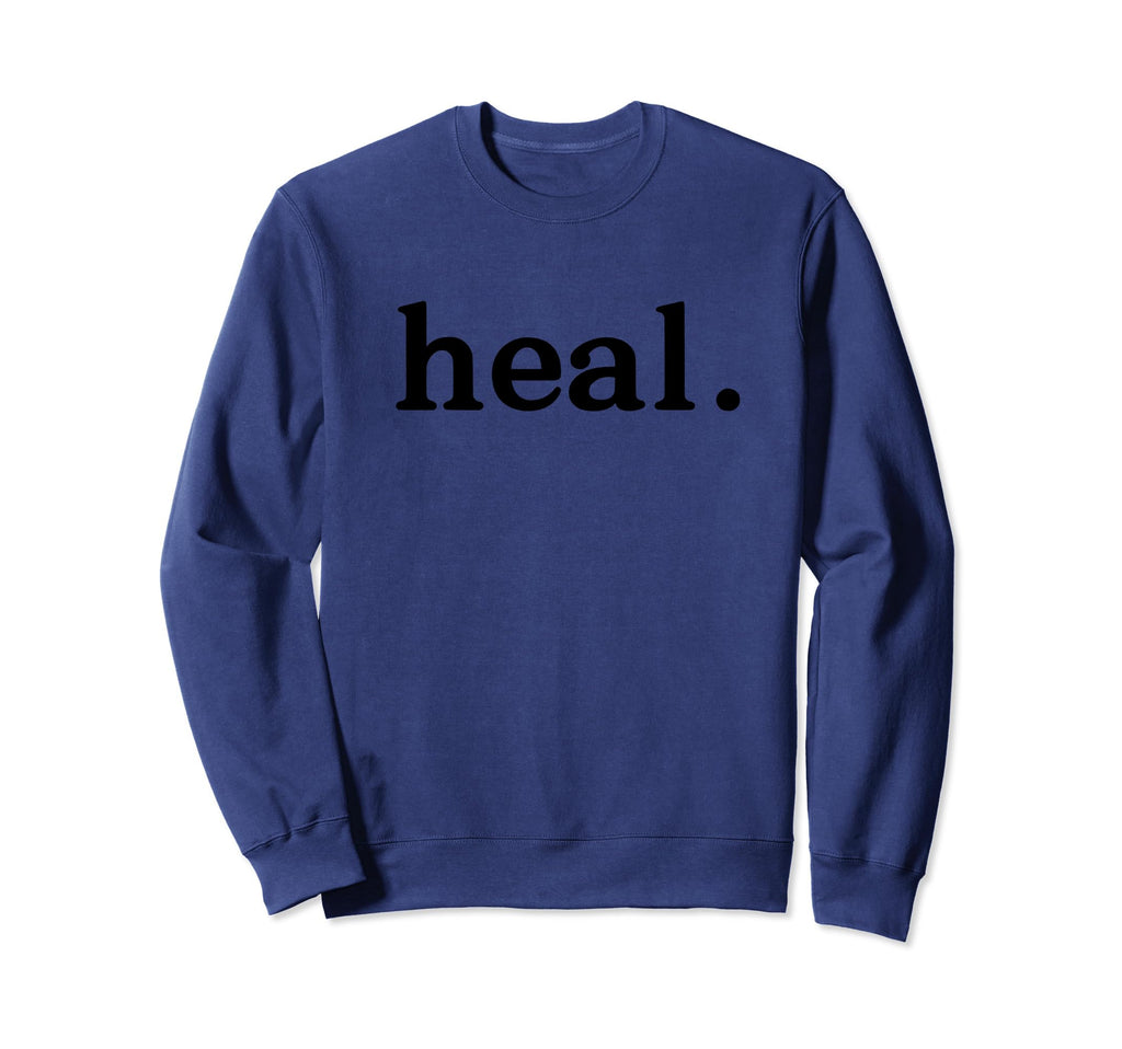Heal Period Mental Health Sweatshirt - Minimalist Print Men Women - T-Shirt, Sweatshirt, Hoodie