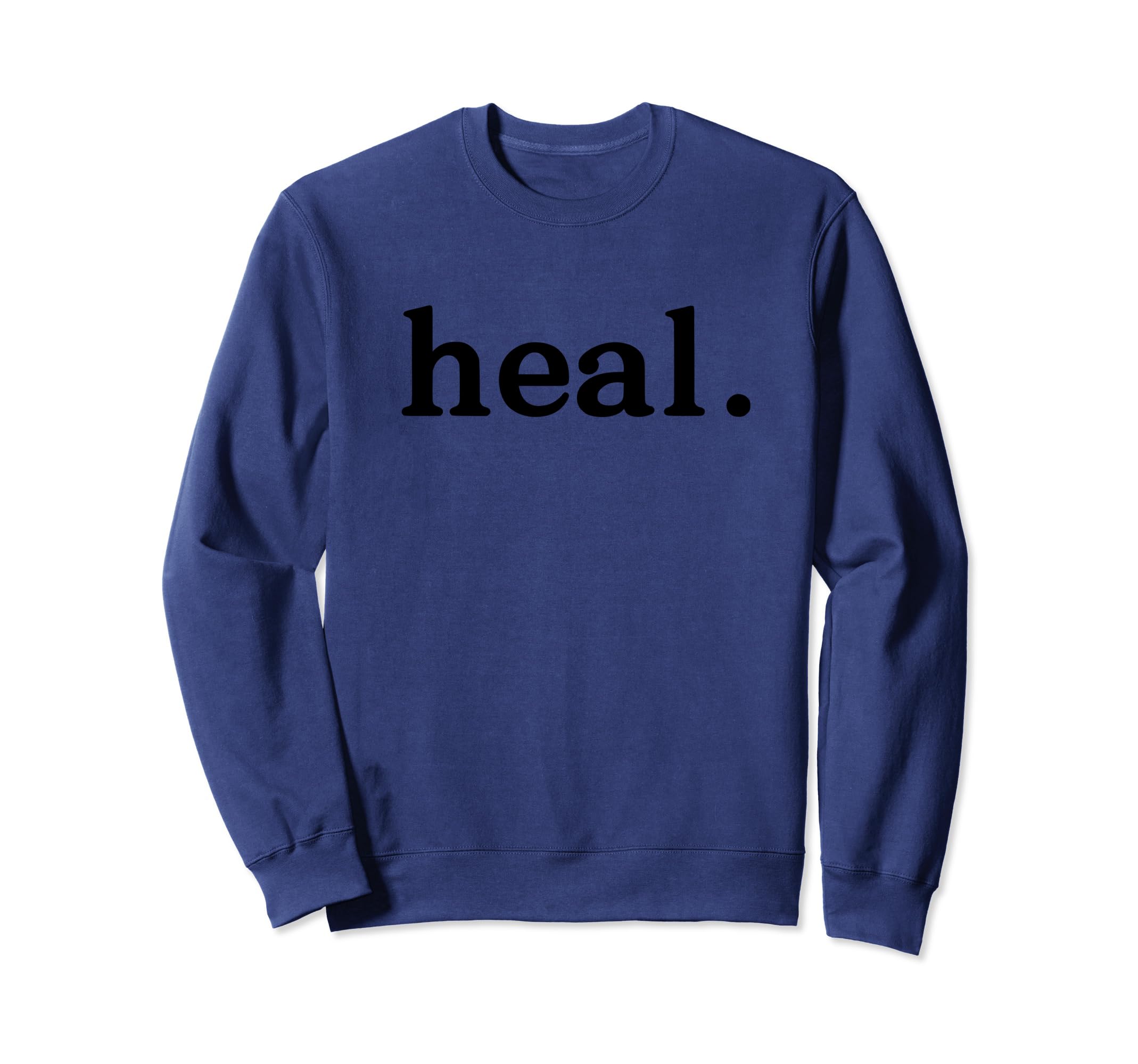 Heal Period Mental Health Sweatshirt - Minimalist Print Men Women - T-Shirt, Sweatshirt, Hoodie