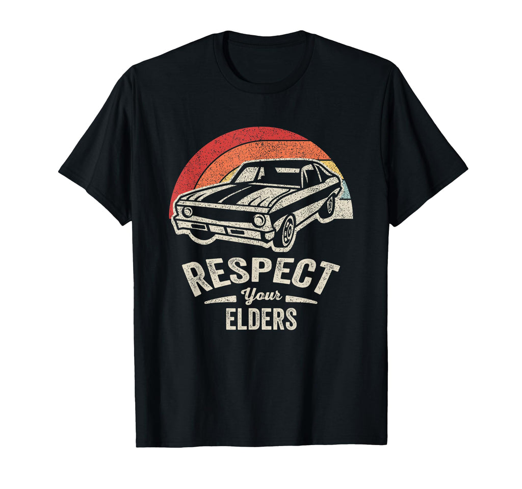 Respect Your Elders Muscle Car T-Shirt - Novelty Apparel Men Women - T-Shirt, Sweatshirt, Hoodie