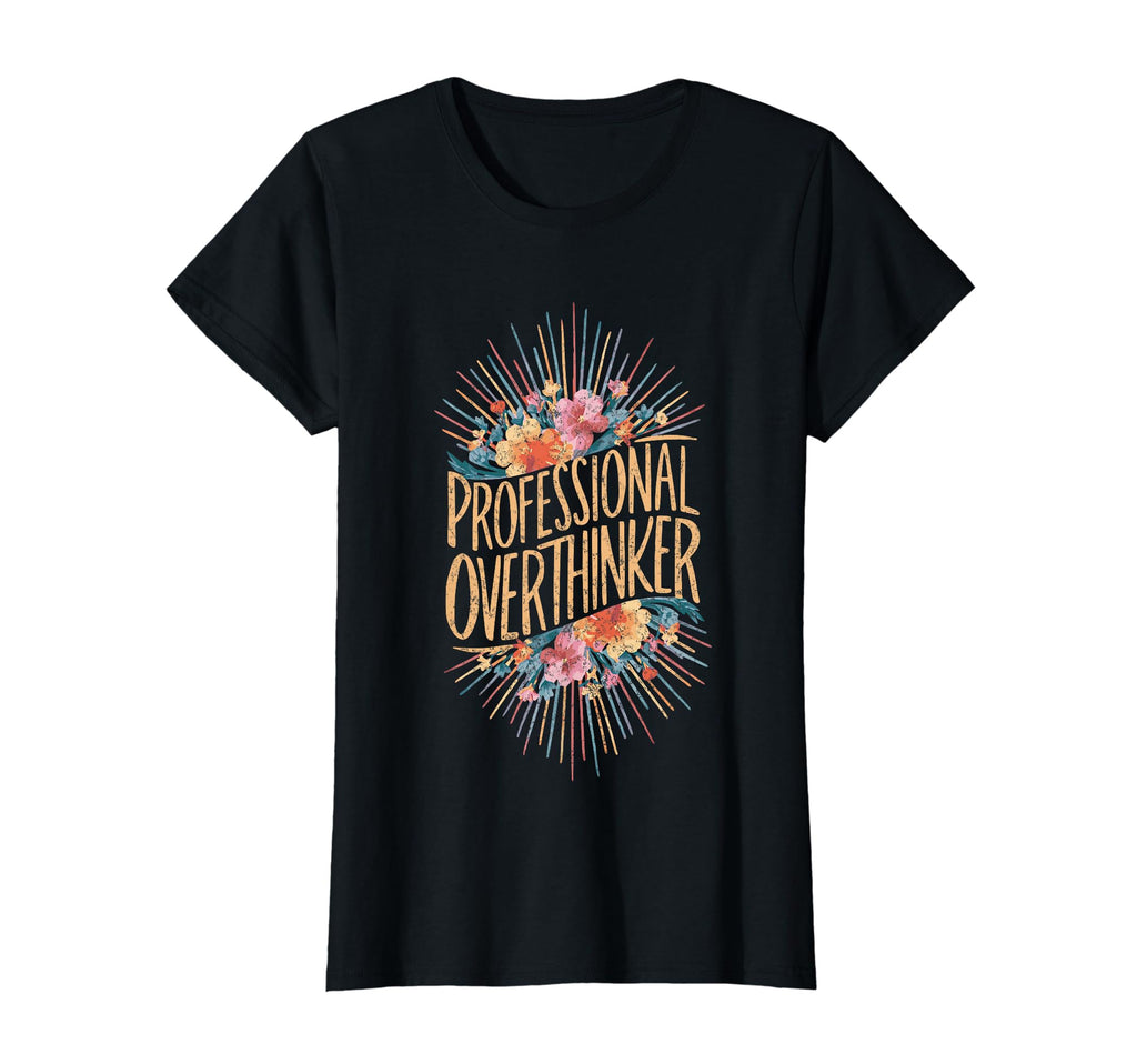 Professional Overthinker Adhd T-Shirt - Aesthetic Graphic for Adults - T-Shirt, Sweatshirt, Hoodie