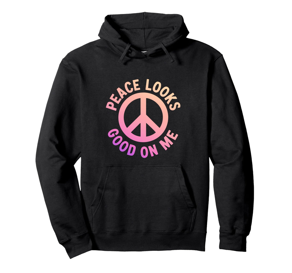 Peace Looks Good Me Self Care Peace Hoodie - Aesthetic Graphic Men Women - T-Shirt, Sweatshirt, Hoodie