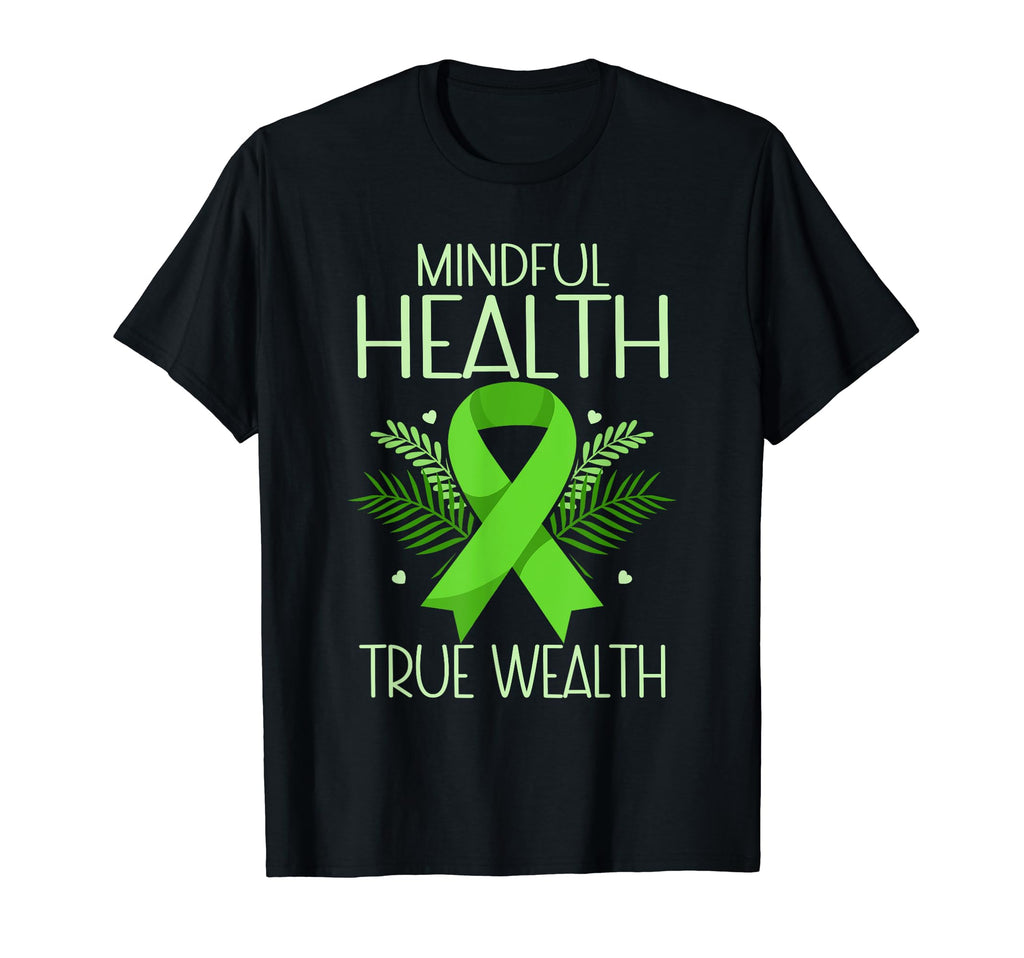 Mindful Health True Wealth Green T-Shirt - Fun Novelty Design for Adults - T-Shirt, Sweatshirt, Hoodie