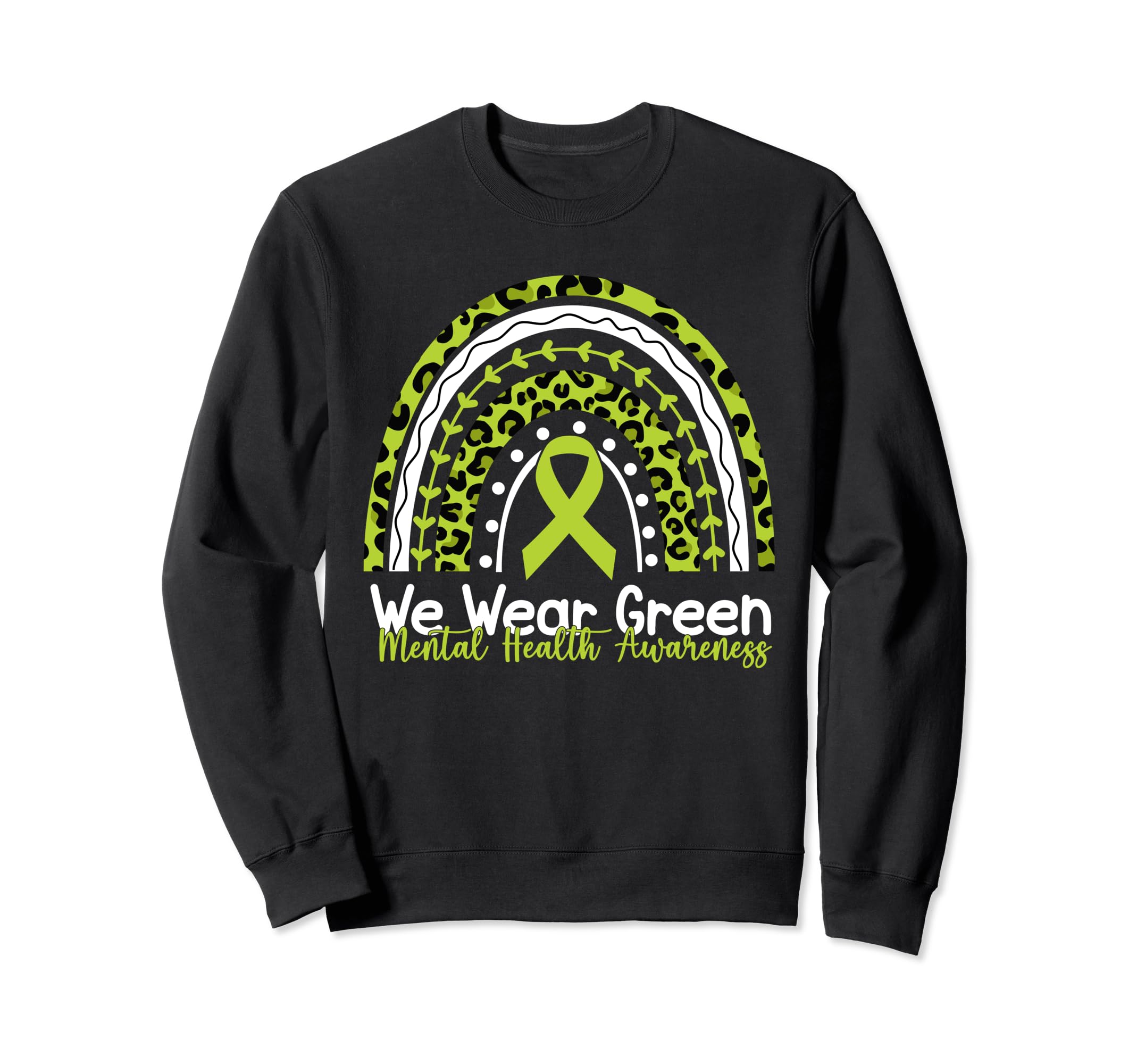 Rainbow May I Wear Green Mental Health Sweatshirt - Novelty Apparel Unisex - T-Shirt, Sweatshirt, Hoodie