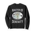 Master Serenity Zen Garden Guru Sweatshirt - Unique Graphic Men Women - T-Shirt, Sweatshirt, Hoodie