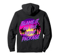 Blame It Drink Package Funny Cruise Hoodie - Fun Novelty Design Unisex - T-Shirt, Sweatshirt, Hoodie