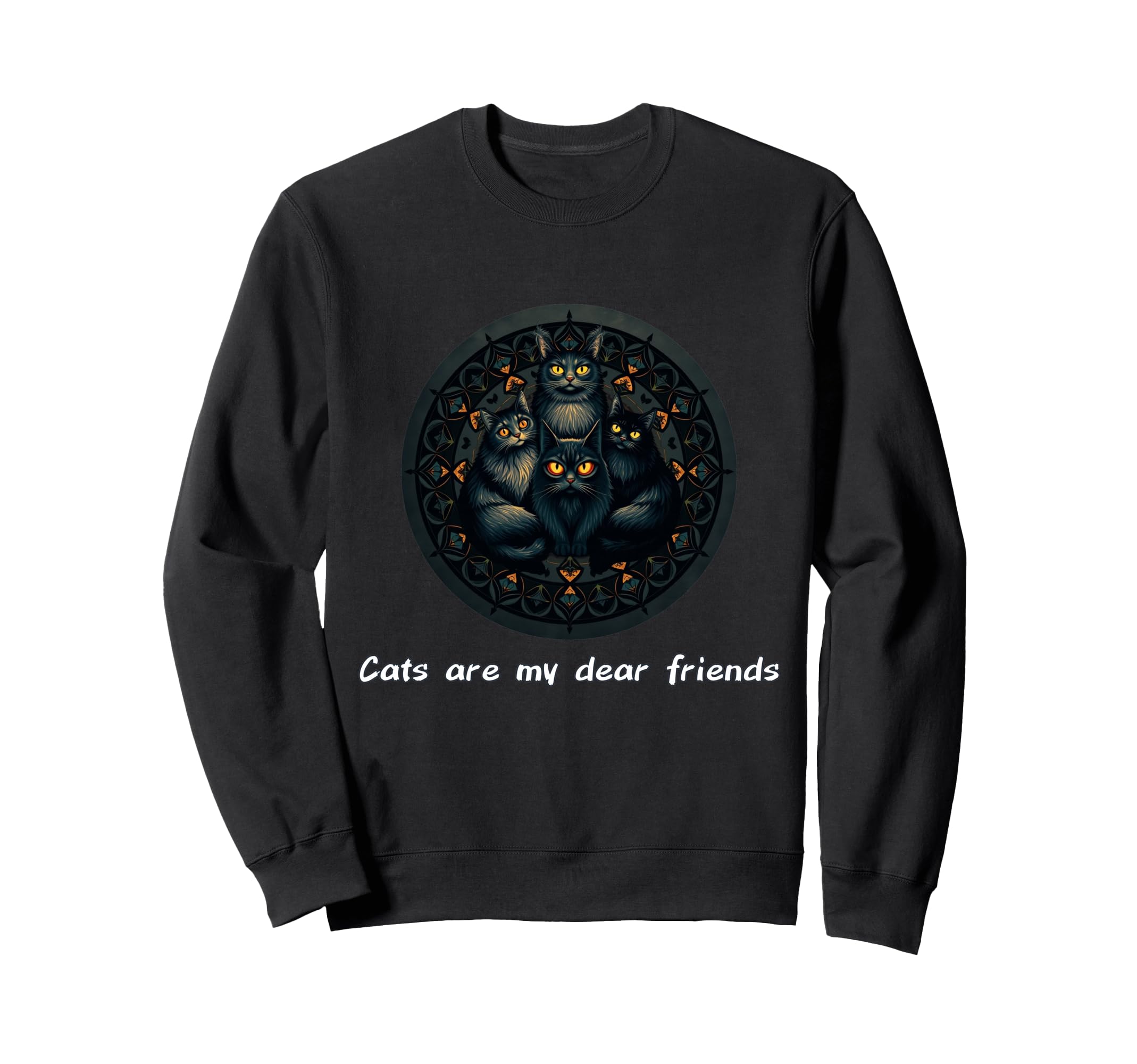 Cats Are My Best Friends Sweatshirt - Casual Everyday Wear Men Women - T-Shirt, Sweatshirt, Hoodie
