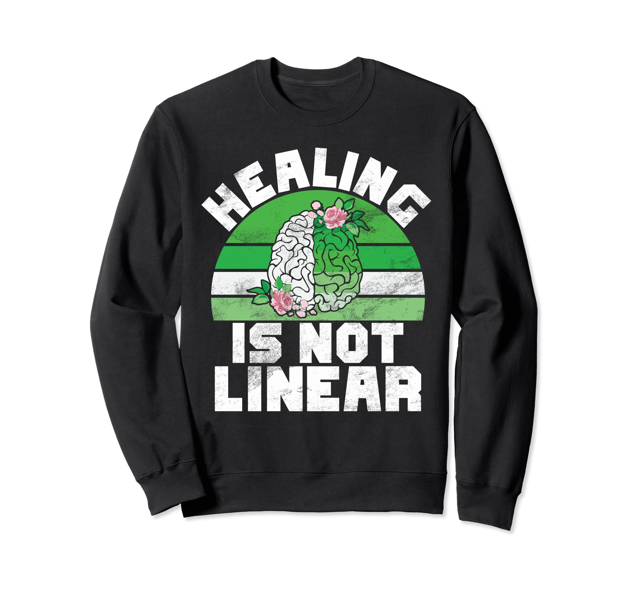 Healing Is Not Linear Mental Sweatshirt - Casual Everyday Wear Unisex - T-Shirt, Sweatshirt, Hoodie