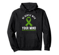 Be Gentle Mental Health Awareness Green Hoodie - Custom Art Print Unisex - T-Shirt, Sweatshirt, Hoodie