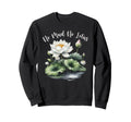 Zen Meditation Yoga Lover No Mud Sweatshirt - Streetwear Style Men Women - T-Shirt, Sweatshirt, Hoodie