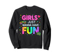 Colorful 80S Party Just Wanna Have Sweatshirt - Fun Novelty Design Unisex - T-Shirt, Sweatshirt, Hoodie