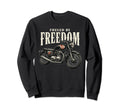 Fueled Freedom Motorcycle Retired Sweatshirt - Streetwear Style for Adults - T-Shirt, Sweatshirt, Hoodie