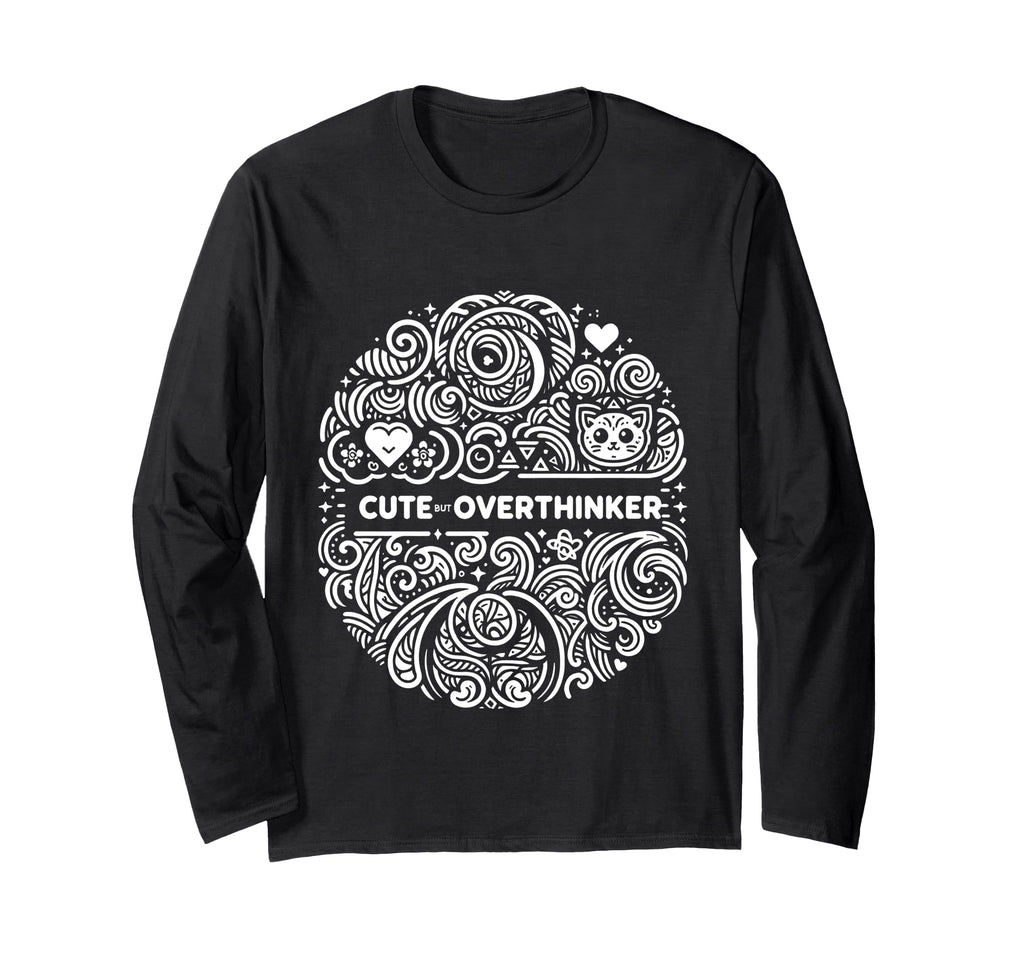 But Overthinker T-Shirt - Trendy Graphic for Adults - T-Shirt, Sweatshirt, Hoodie