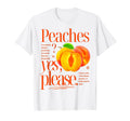 Peaches Yes Please Fruit T-Shirt - Fun Novelty Design for Adults - T-Shirt, Sweatshirt, Hoodie