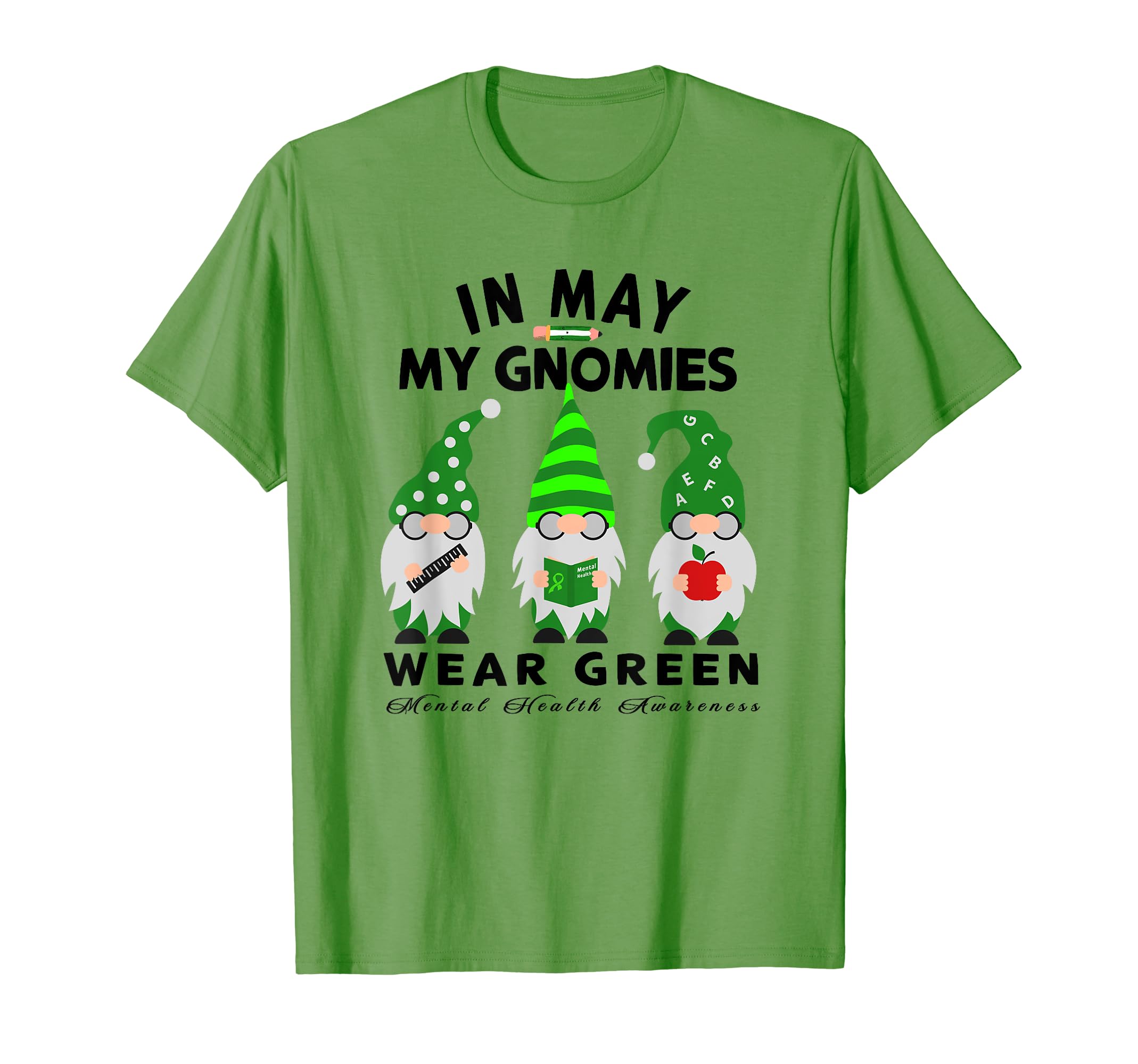 May My Gnomies Wear Green Mental Health T-Shirt - Trendy Graphic Unisex - T-Shirt, Sweatshirt, Hoodie