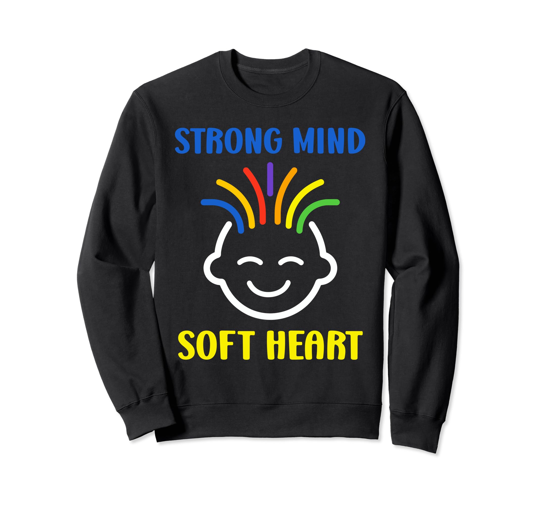 Brain Illness Strong Mind Soft Sweatshirt - Aesthetic Graphic Men Women - T-Shirt, Sweatshirt, Hoodie