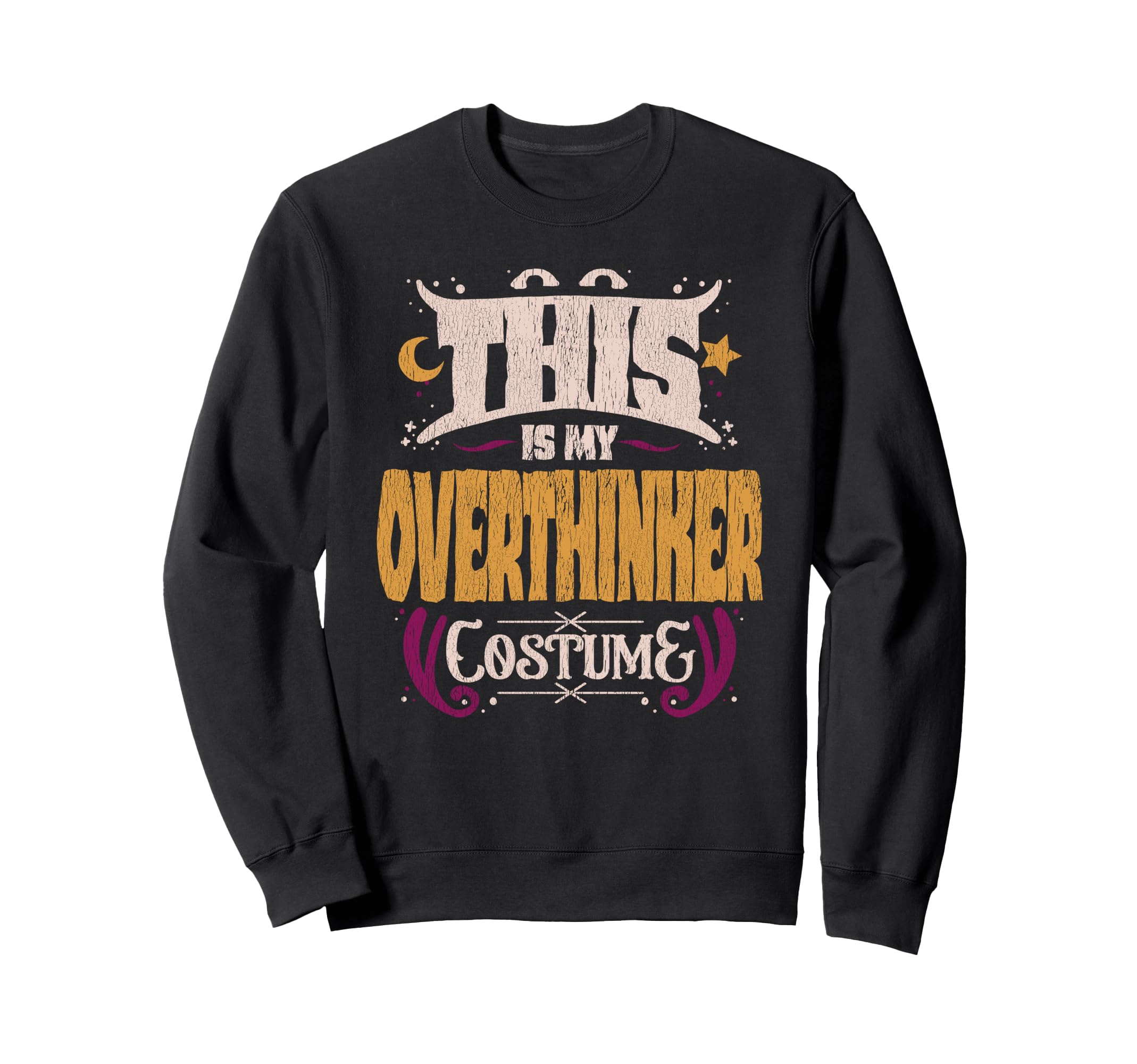 This Is My Overthinker Costume Funny Sweatshirt - Graphic Print for Adults - T-Shirt, Sweatshirt, Hoodie