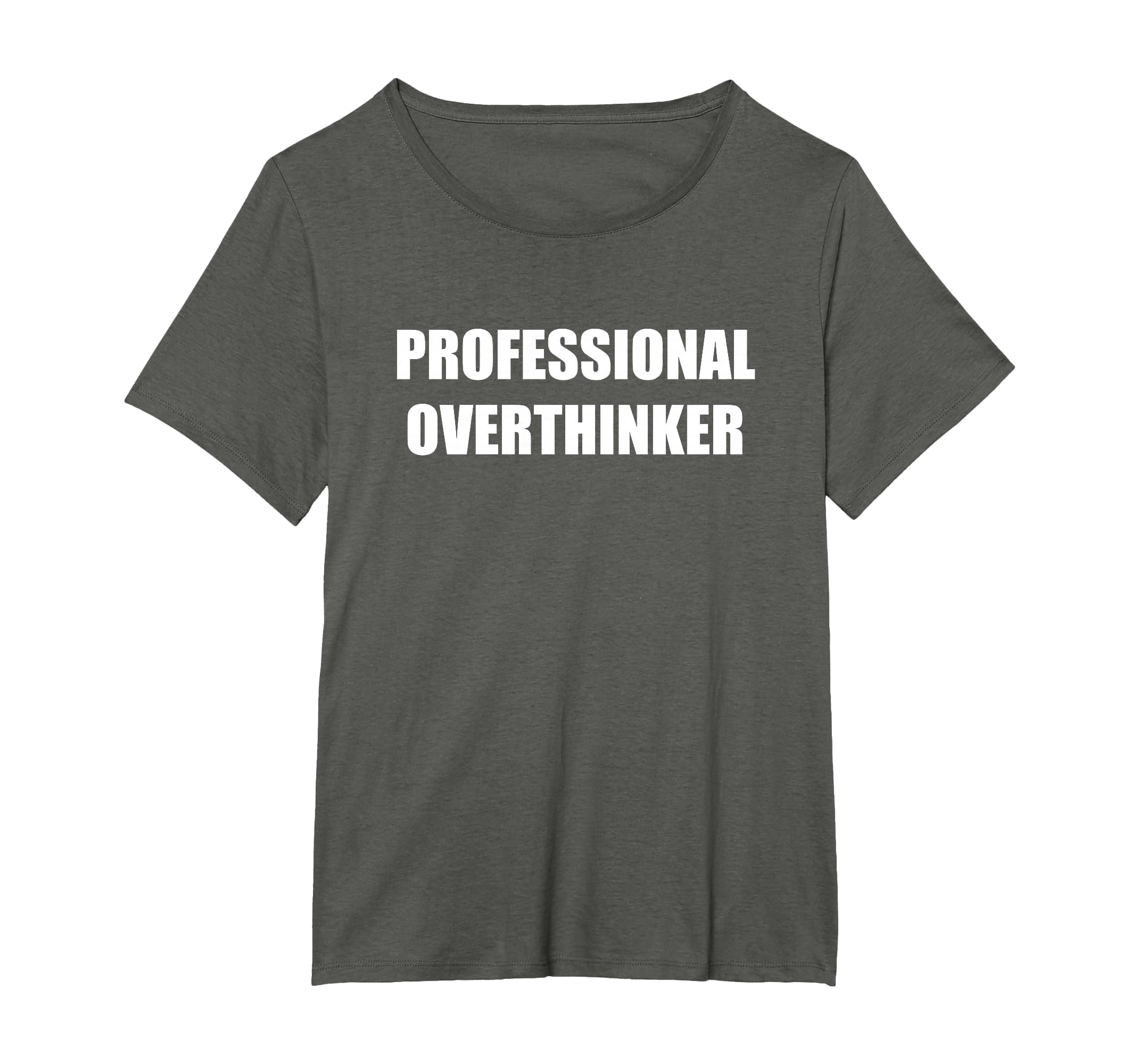 Professional Overthinker Womens Plus T-Shirt - Unique Graphic Unisex - T-Shirt, Sweatshirt, Hoodie