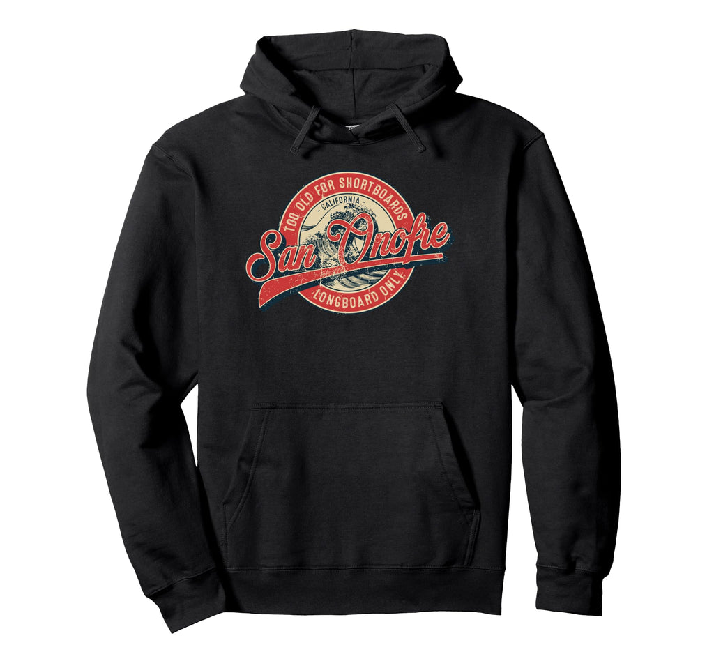 San Onofre Longboard Only Wave Surfing Hoodie - Aesthetic Graphic Unisex - T-Shirt, Sweatshirt, Hoodie