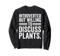 Introverted But Willing To Sweatshirt - Custom Art Print for Adults - T-Shirt, Sweatshirt, Hoodie