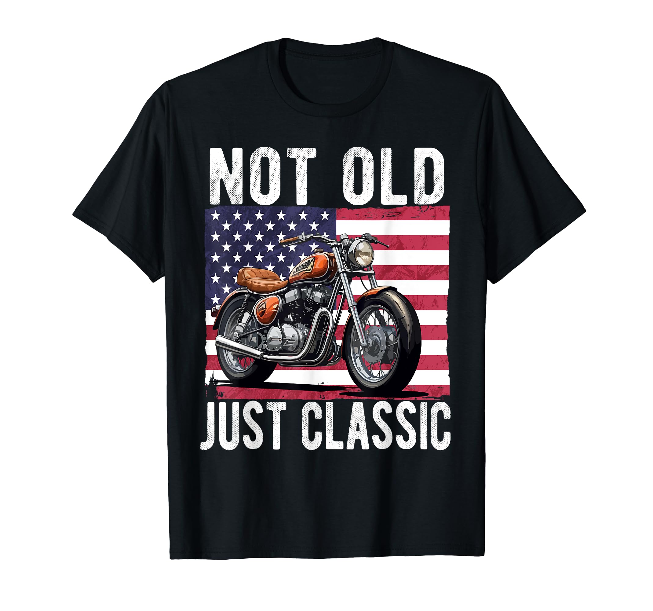 Not Old Just Usa Flag Motorcycle T-Shirt - Casual Everyday Wear for Adults - T-Shirt, Sweatshirt, Hoodie