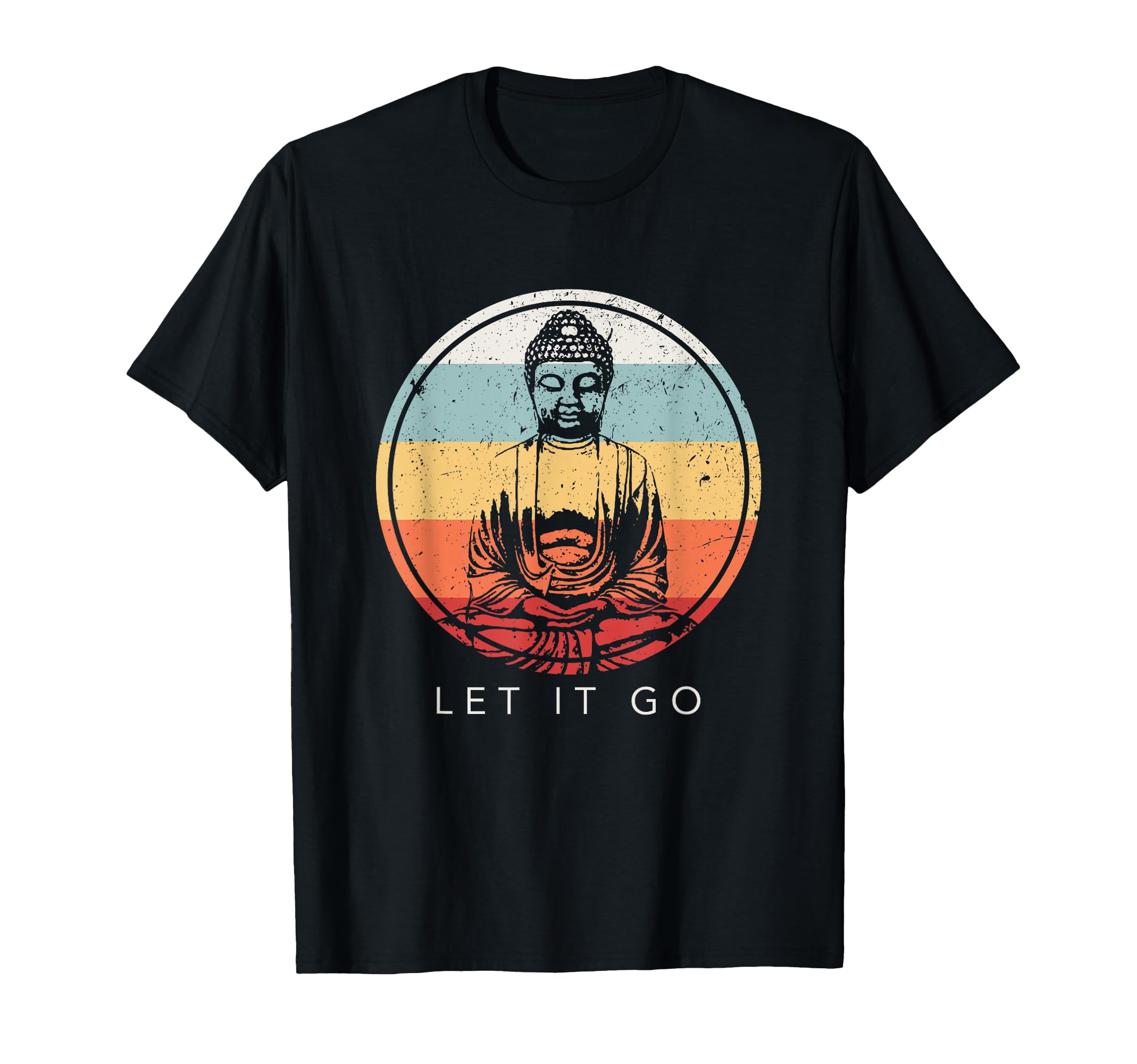 Let It Go Buddha Meditationt Zen T-Shirt - Trendy Graphic Men Women - T-Shirt, Sweatshirt, Hoodie