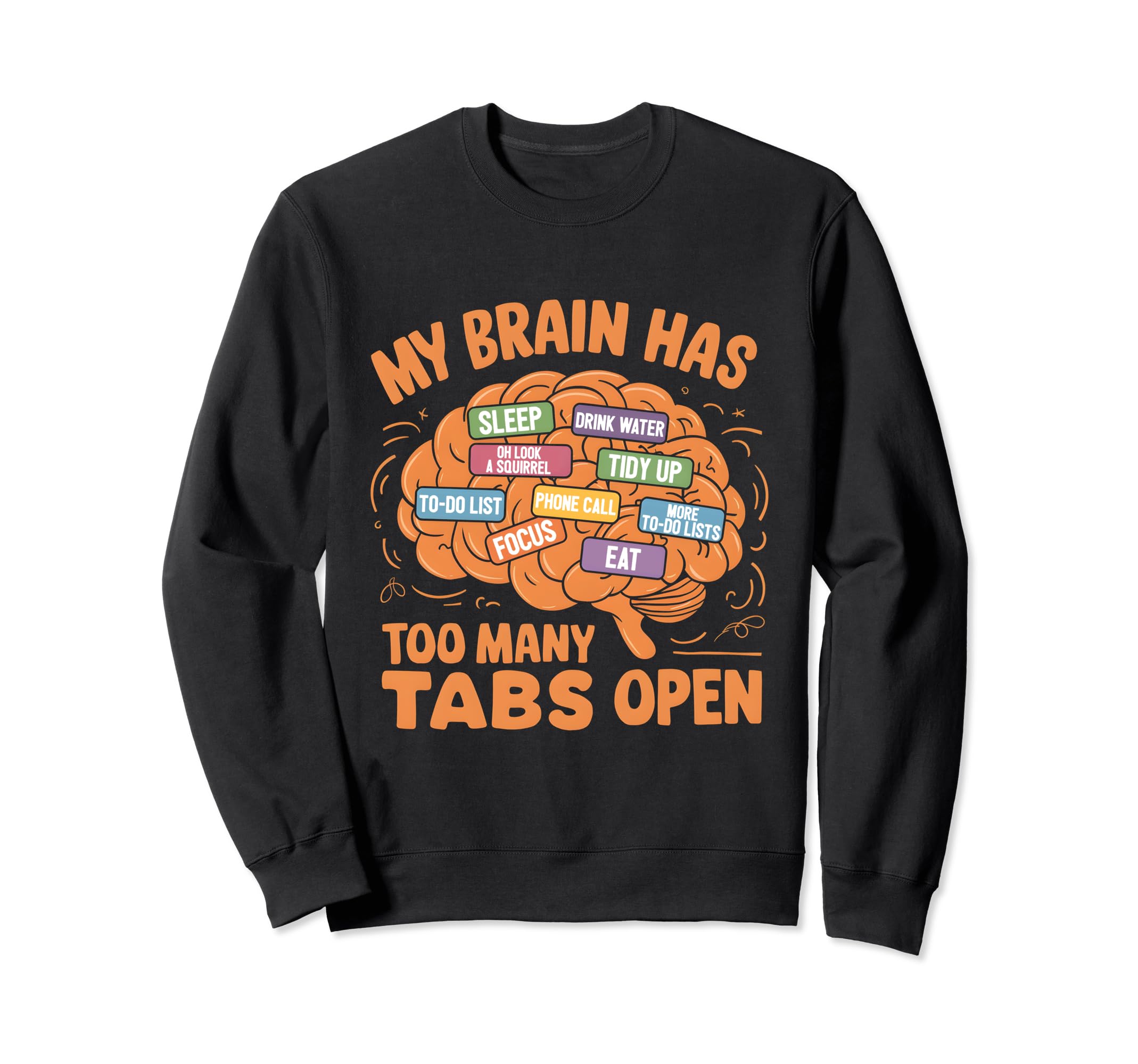 Adhd Awareness Neurodiversity Adhd Sweatshirt - Graphic Print for Adults - T-Shirt, Sweatshirt, Hoodie