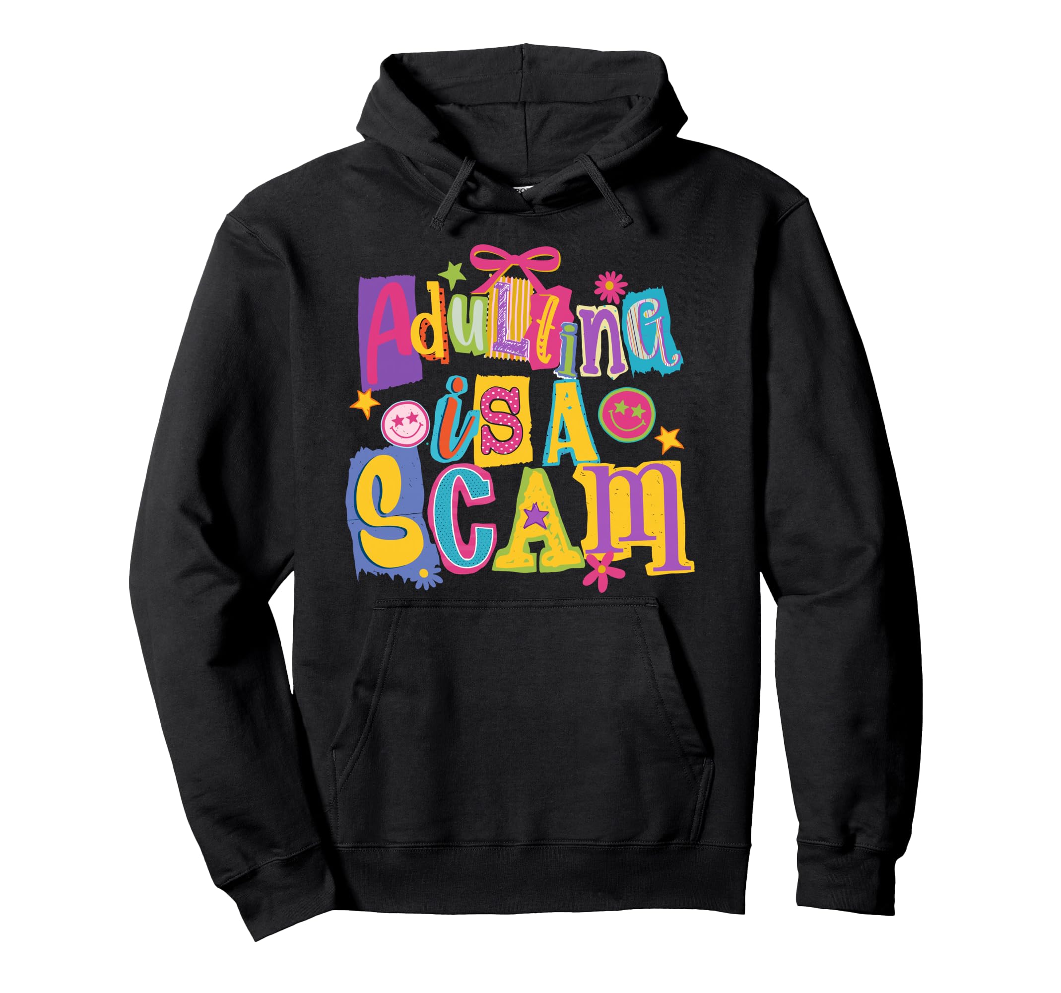 Funny Adulting Is Scam Sarcastic Mental Hoodie - Aesthetic Graphic Unisex - T-Shirt, Sweatshirt, Hoodie