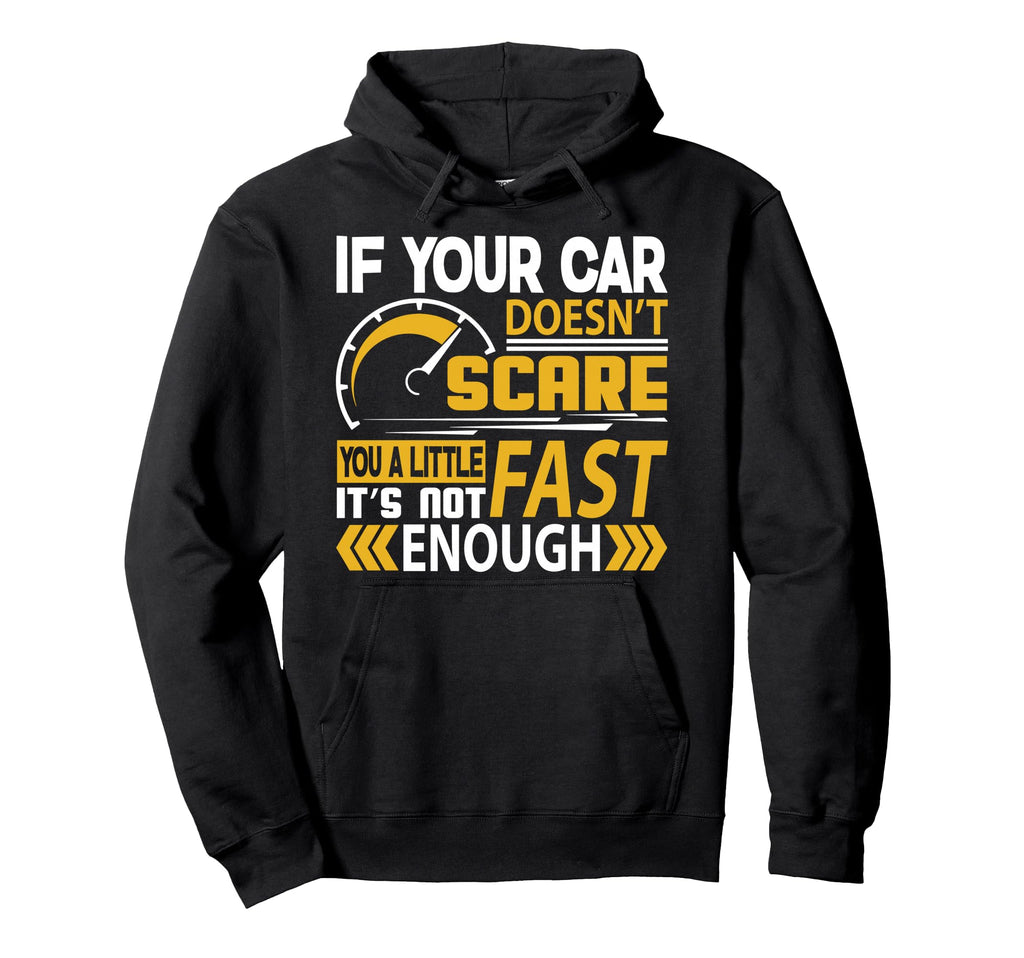 If Your Car Doesnt Scare You Little Hoodie - Aesthetic Graphic Men Women - T-Shirt, Sweatshirt, Hoodie