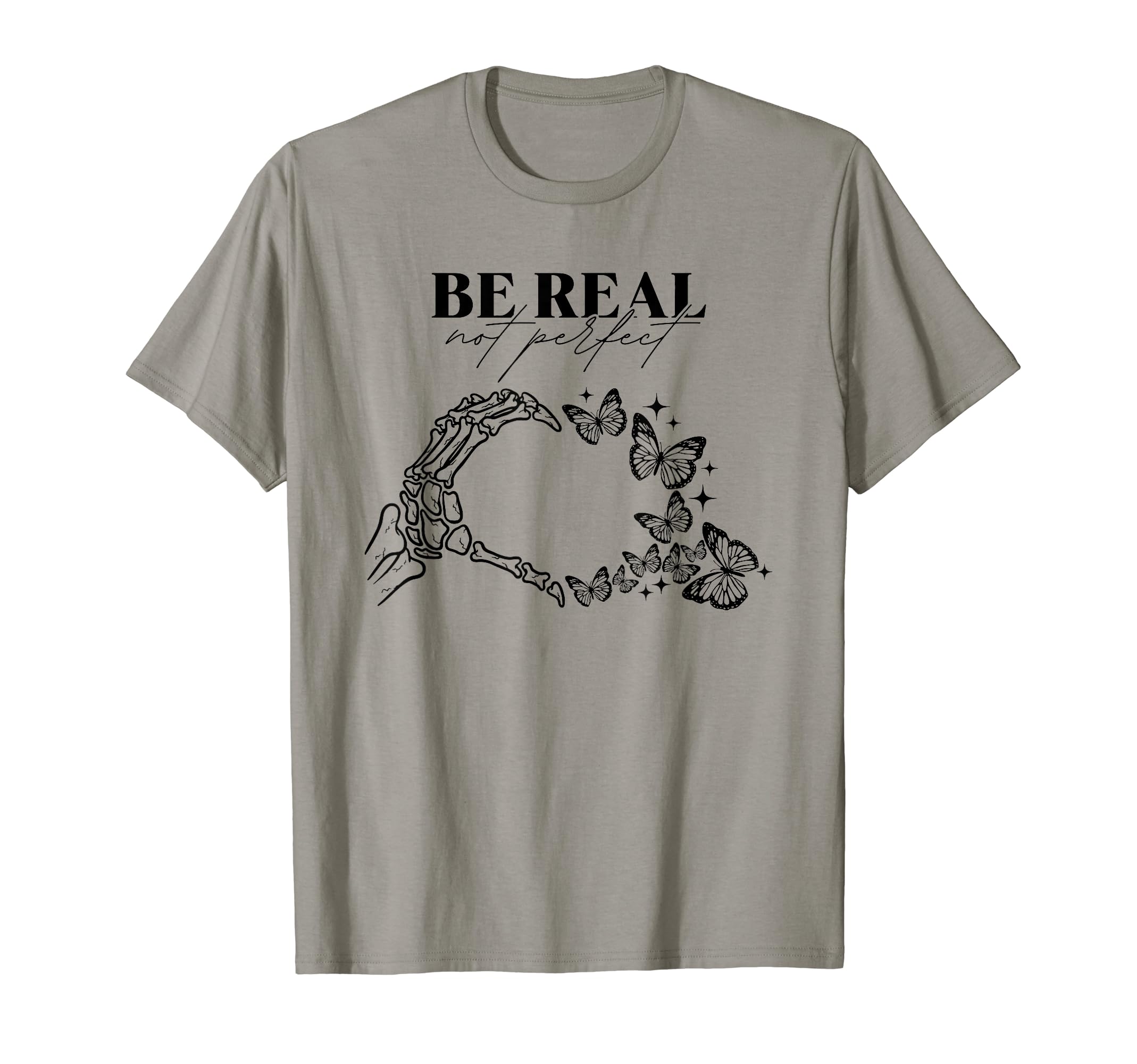 Be Real Not Self Love Mental Health T-Shirt - Graphic Print Men Women - T-Shirt, Sweatshirt, Hoodie