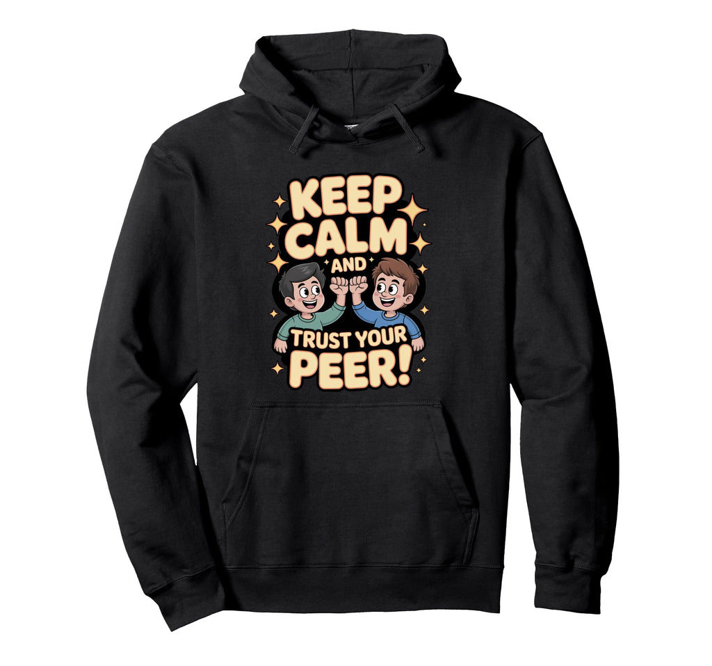 Trust Peer Support Specialist Certified Hoodie - Trendy Graphic Men Women - T-Shirt, Sweatshirt, Hoodie