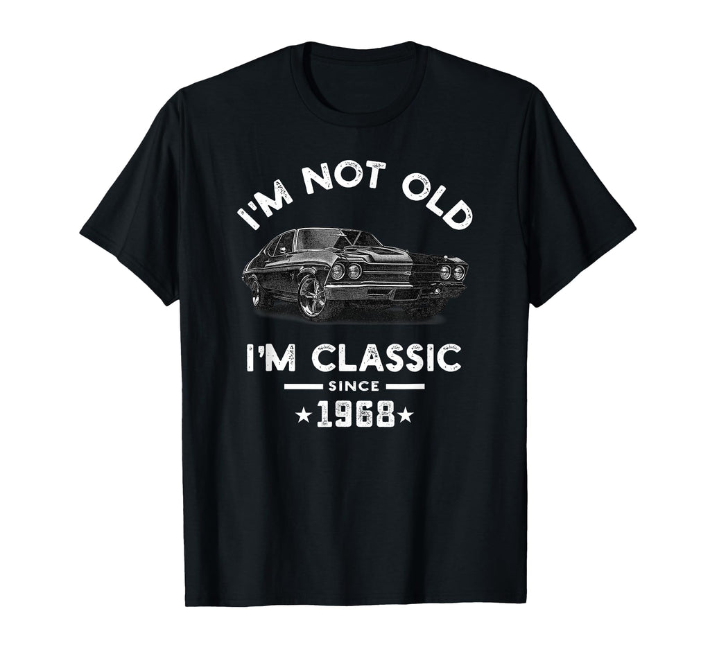 Im Not Old Im Since 1968 Chevelle 56 T-Shirt - Trendy Graphic Men Women - T-Shirt, Sweatshirt, Hoodie