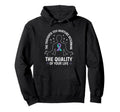 Determine Quality Your Life Mental Health Hoodie - Unique Graphic Unisex - T-Shirt, Sweatshirt, Hoodie