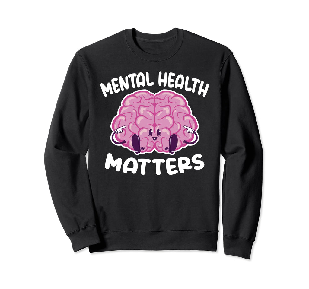 Brain Mental Health Awareness Gift Sweatshirt - Unique Graphic for Adults - T-Shirt, Sweatshirt, Hoodie