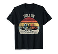 Hold Let Me Overthink This Funny T-Shirt - Trendy Graphic for Adults - T-Shirt, Sweatshirt, Hoodie