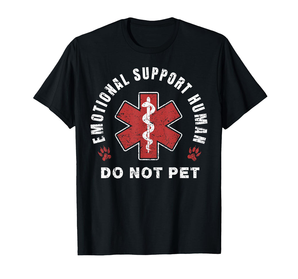 Funny Emotional Support Human Do Not Pet T-Shirt - Trendy Graphic Unisex - T-Shirt, Sweatshirt, Hoodie