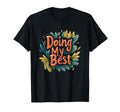 Doing My Best Self Care T-Shirt - Trendy Graphic for Adults - T-Shirt, Sweatshirt, Hoodie