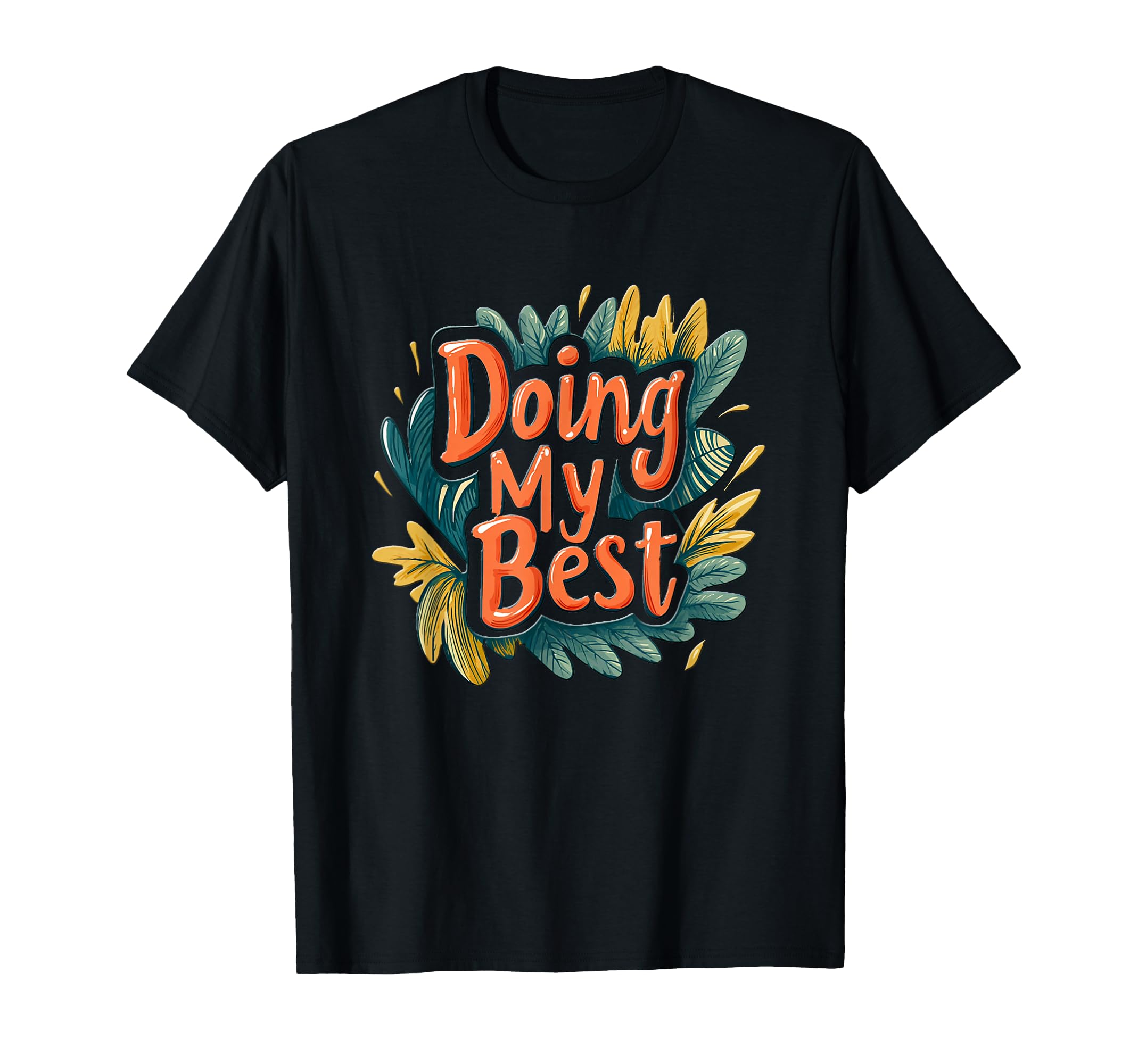 Doing My Best Self Care T-Shirt - Trendy Graphic for Adults - T-Shirt, Sweatshirt, Hoodie