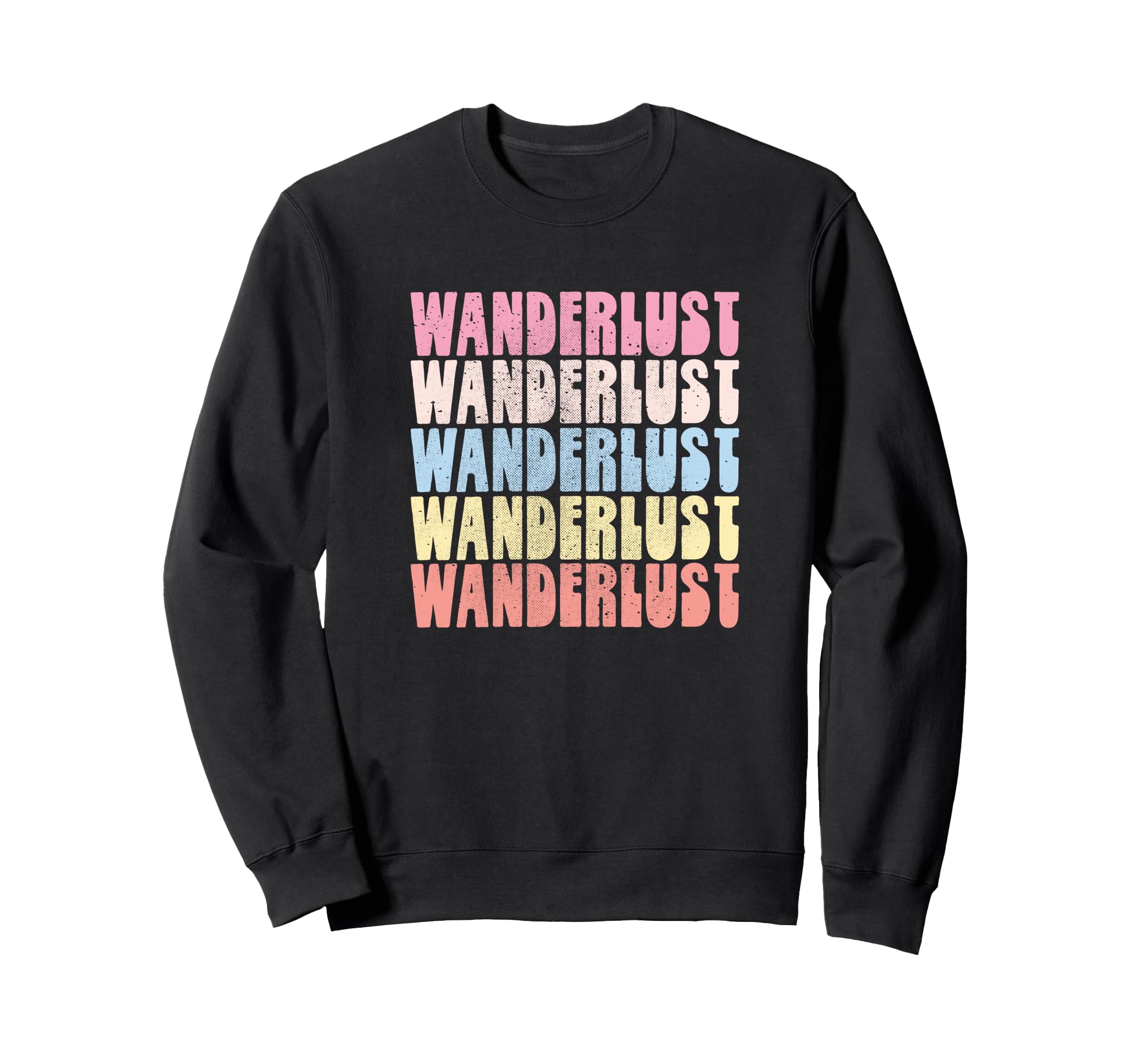 Wanderlust Rainbow Bold Colorful Sweatshirt - Trendy Graphic Unisex - T-Shirt, Sweatshirt, Hoodie