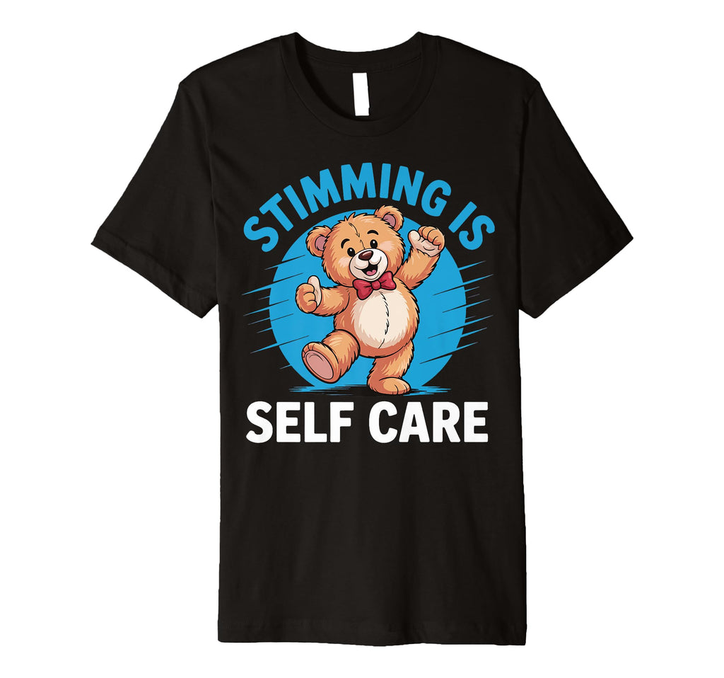 Stimming Is Self Care Self T-Shirt - Minimalist Print Men Women - T-Shirt, Sweatshirt, Hoodie