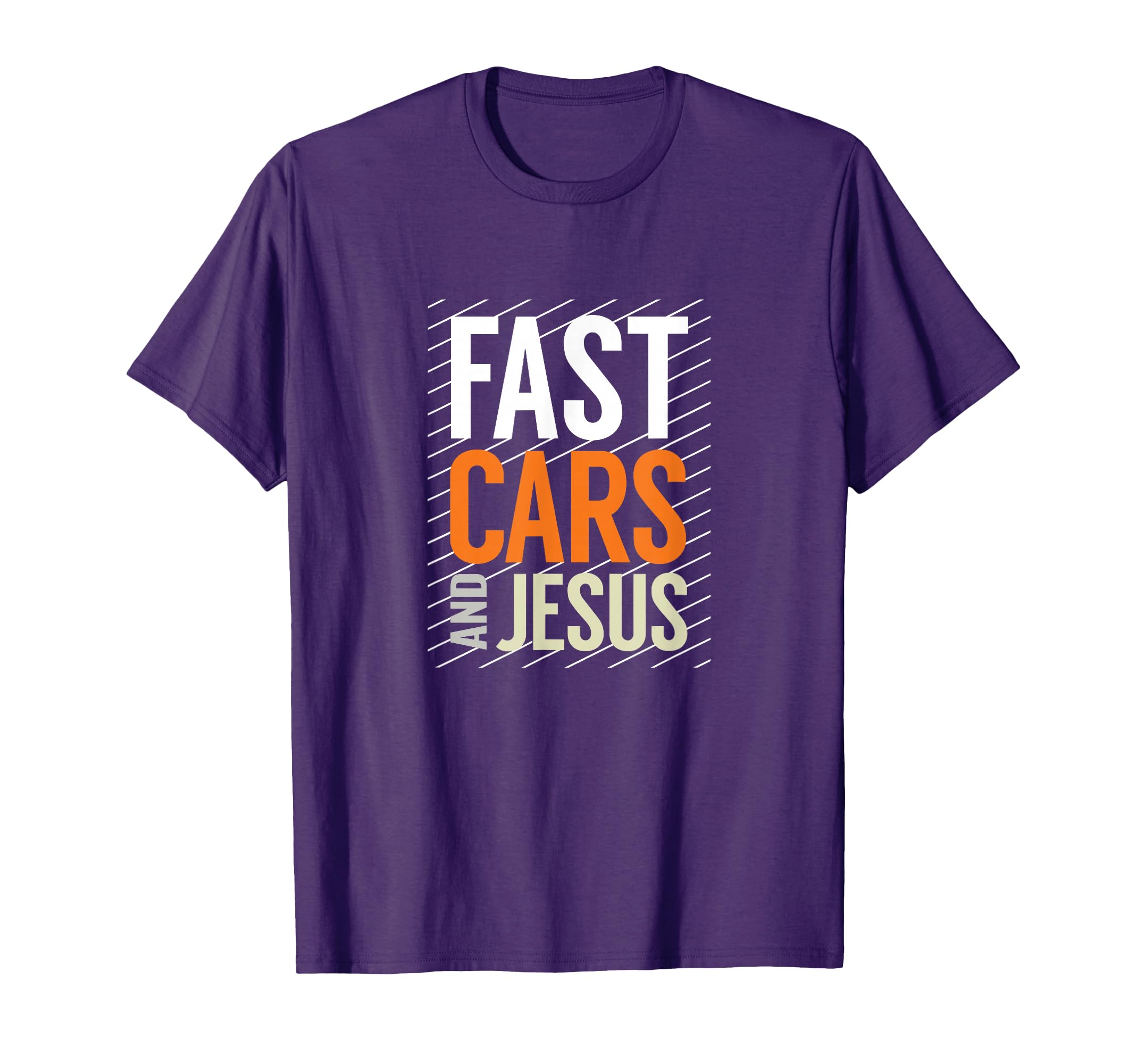 Fast Cars And Jesus Christian Automotive T-Shirt - Trendy Graphic Unisex - T-Shirt, Sweatshirt, Hoodie