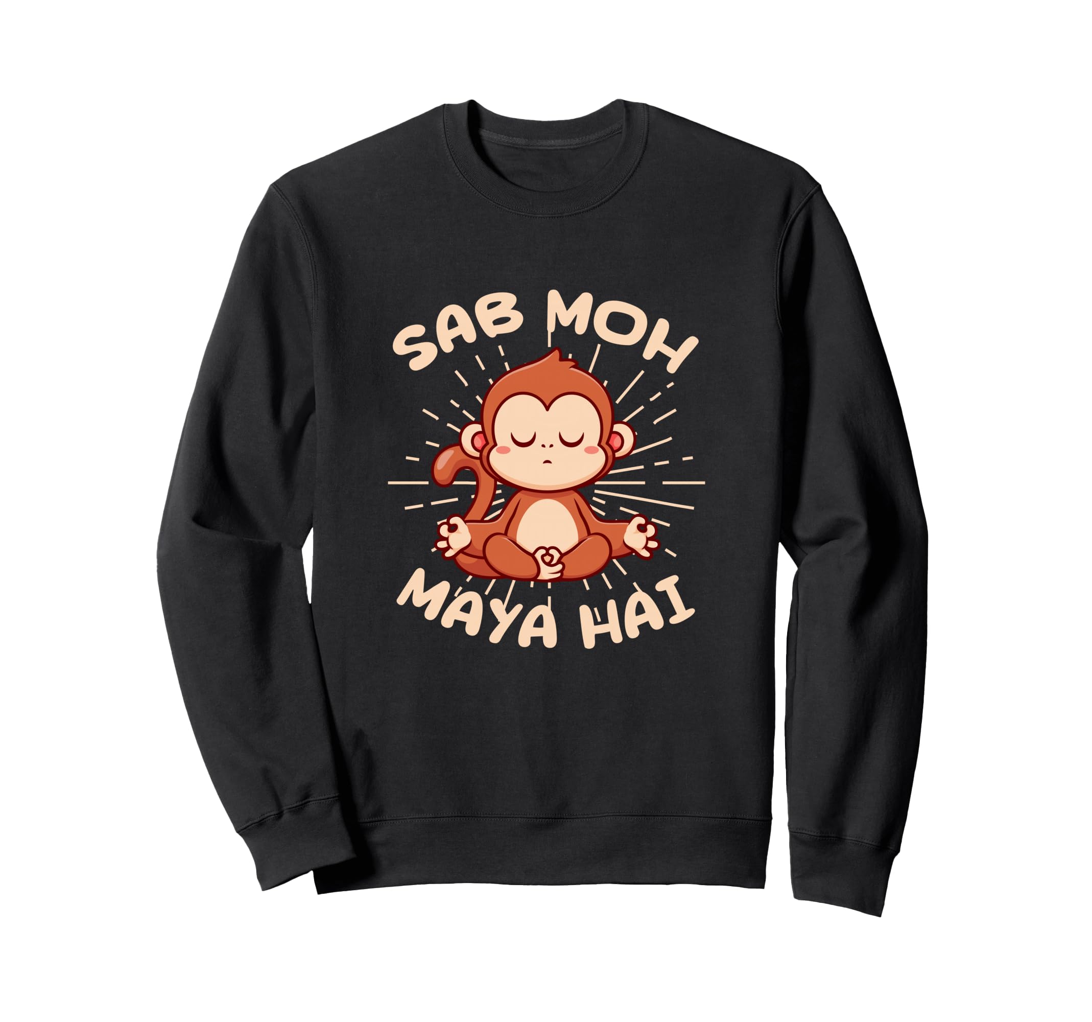 Sab Moh Maya Hai Hindi Meditation Monkey Sweatshirt - Graphic Print Unisex - T-Shirt, Sweatshirt, Hoodie