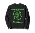 Simple Support Brain Illness Mental Sweatshirt - Trendy Graphic Men Women - T-Shirt, Sweatshirt, Hoodie