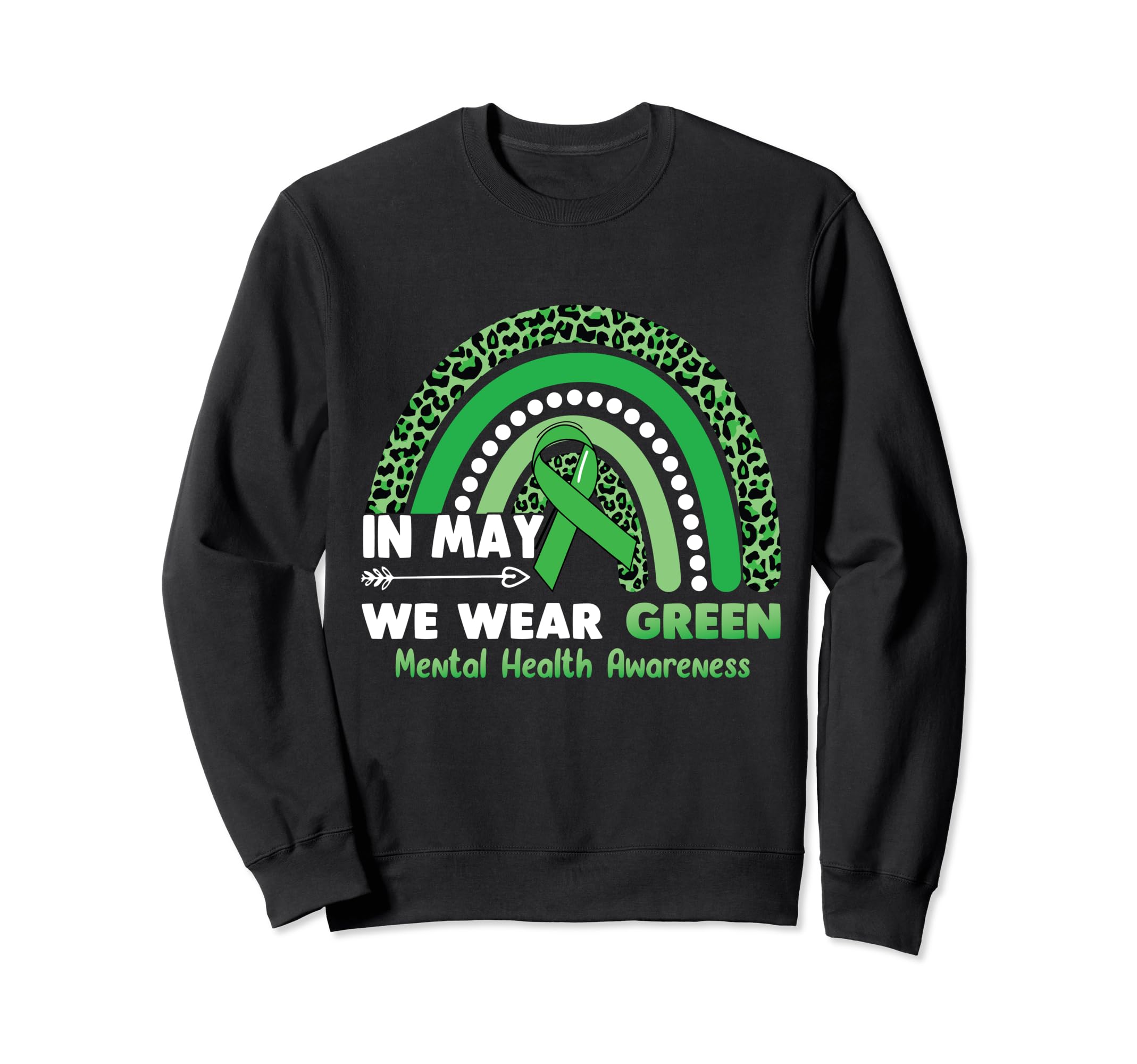 May We Wear Green Mental Health Sweatshirt - Fun Novelty Design Unisex - T-Shirt, Sweatshirt, Hoodie