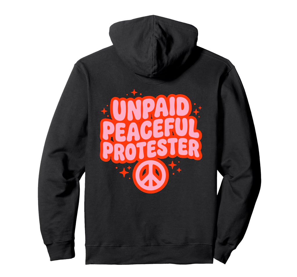 Unpaid Peaceful Protester Groovy 70S Stars Hoodie - Novelty Apparel Unisex - T-Shirt, Sweatshirt, Hoodie