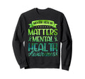 Mental Health Matters Mental Sweatshirt - Aesthetic Graphic for Adults - T-Shirt, Sweatshirt, Hoodie